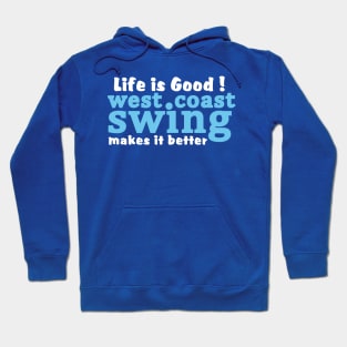 West Coast Swing Makes it Better Hoodie